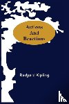 Kipling, Rudyard - Actions And Reactions