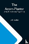 London, Jack - The Acorn-Planter; A California Forest Play (1916)
