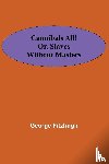 Fitzhugh, George - Cannibals all! or, Slaves without masters