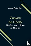 A Bradley, Zorro - Canyon de Chelly; The Story of its Ruins and People
