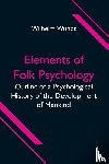 Wundt, Wilhelm - Elements of Folk Psychology; Outline of a Psychological History of the Development of Mankind