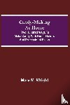M Wright, Mary - Candy-Making at Home; Two hundred ways to make candy with home flavors and professional finish