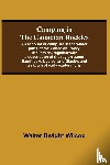 Dwight Wilcox, Walter - Camping In The Canadian Rockies; An Account Of Camp Life In The Wilder Parts Of The Canadian Rocky Mountains, Together With A Description Of The Region About Banff, Lake Louise, And Glacier, And A Sketch Of Early Explorations.