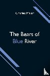 Major, Charles - The Bears of Blue River