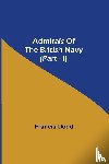 Dodd, Francis - Admirals of the British Navy (Part - I)