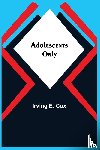 E Cox, Irving - Adolescents Only