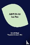 Wilfred Thomason Grenfell, Sir - Adrift on an Ice-Pan