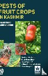 Akbar, Shahid Ali, Singh, Desh Beer, Mir, Javid Iqbal - Pests of Fruit Crops in Kashmir