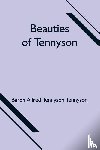 Alfred Tennyson Tennyson, Baron - Beauties of Tennyson
