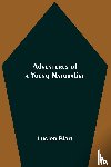 Biart, Lucien - Adventures of a Young Naturalist