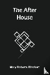 Rinehart, Mary Roberts - The After House