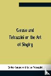 Caruso, Enrico, Tetrazzini, Luisa - Caruso And Tetrazzini On The Art Of Singing