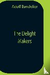 Bandelier, Adolf - The Delight Makers