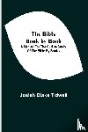 Blake Tidwell, Josiah - The Bible Book by Book; A Manual for the Outline Study of the Bible by Books