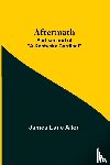 Lane Allen, James - Aftermath; Part second of "A Kentucky Cardinal"