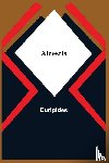 Euripides - Alcestis