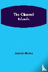 Morris, Joseph - The Channel Islands