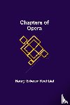 Edward Krehbiel, Henry - Chapters of Opera