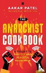Patel, Aakar - The Anarchist Cookbook
