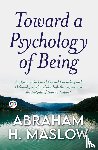 Maslow, Abraham H. - Toward a Psychology of Being