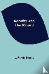 Frank Baum, L - Dorothy and the Wizard
