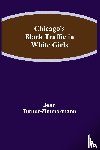 Turner-Zimmermann, Jean - Chicago's Black Traffic in White Girls