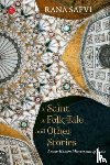 Safvi, Rana - A Saint A Folk Tale & Other Stories