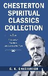 Chesterton, G. K. - Chesterton Spiritual Classics Collection