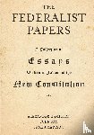 Hamilton, Alexander, Jay, John, Madison, James - The Federalist Papers