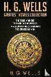 Wells, H. G. - H. G. Wells Greatest Novels Collection