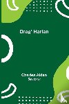 Alden Seltzer, Charles - Drag' Harlan
