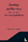 Hamarneh, Sami - Drawings and Pharmacy in Al-Zahrawi's 10th-Century Surgical Treatise