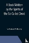 Gustav Helleberg, Carl - A Book Written by the Spirits of the So-Called Dead
