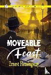 Ernest Hemingway - A MOVEABLE FEAST