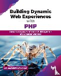 Shanker, Surabhi - Building Dynamic Web Experiences with PHP
