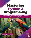 Ramasamy, Subburaj - Mastering Python 3 Programming