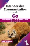 Stojanovic, Dusan - Inter-Service Communication with Go