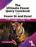 Raimato, Dominick - The Ultimate Power Query Cookbook for Power BI and Excel