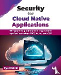 Estrin, Eyal - Security for Cloud Native Applications