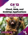 Vivas de Araujo, Thiago - C# 12 for Cloud, Web, and Desktop Applications
