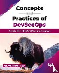 Kumar Rath, Ashwini - Concepts and Practices of DevSecOps