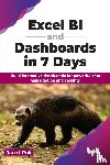 Poli, Jared - Excel BI and Dashboards in 7 Days