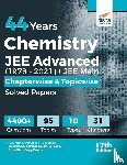 Disha Experts - 44 Years Chemistry JEE Advanced (1978 - 2021) + JEE Main Chapterwise & Topicwise Solved Papers 17th Edition