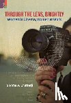 Chatterji, Shoma A. - Through the Lens, Brightly: Women in Cinema, Women at Work
