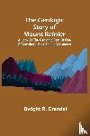 R Crandell, Dwight - The Geologic Story of Mount Rainier; A look at the geologic past of one of America's most scenic volcanoes
