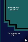 Sergeevich Turgenev, Ivan - Fathers and Children