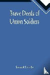 Scoville, Samuel - Brave Deeds of Union Soldiers