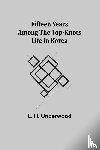 H Underwood, L - Fifteen Years Among the Top-Knots Life in Korea