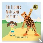 Agarwal Mehta, Priyanka - The Leopard Who Came To Stretch