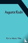 Maria Rilke, Rainer - Auguste Rodin